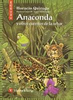 Anaconda Y Otros Cuentos De La Selva / Anaconda and Other Jungle Stories