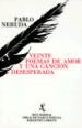 Veinte Poemas De Amor Y UNA Cancion Desesperada. Veinte Poemas De Amor Y UNA Cancion Desesperada