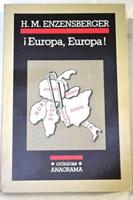 Europa, Europa!: Comentarios En Torno a Siete Paises, Con Un Epilogo del A|no 2006