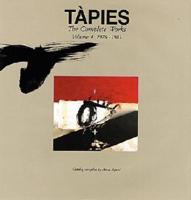 Tàpies: Complete Works Volume IV
