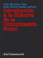 Introduccion a LA Historia De LA Comunicacion Social