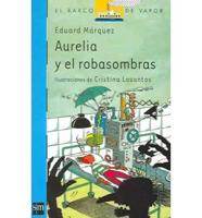 Aurelia Y El Robasombras