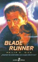Blade Runner: Suenan Los Androides Con Ovejas Electricas? / Blade Runner: Do Androids Dream of Electric Sheep?
