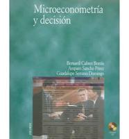 Microeconometria Y Decision / Microeconometric and Decision