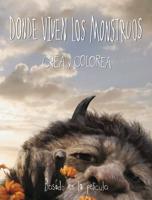 Donde Viven Los Monstruos: Crea Y Colorea