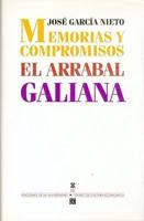 Memorias y Compromisos: El Arrabal; Galiana
