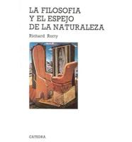 La Filosofia Y El Espejo De La Naturaleza/philosophy and the Mirror of Nature