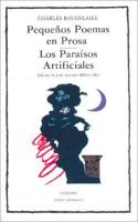 Pequenos Poemas En Prosa, Los Paraisos Artificiales / Small Poems in Prose, the Artificial Paradise