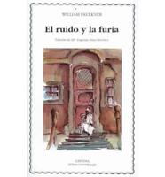 El Ruido Y La Furia/ The Noise and the Fury