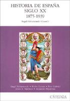 Historia De Espana. Siglo Xx. 1875-1939