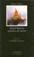 Abdul Bashuer, Sonador De Navios / Abdul Bashuer, Ship Dreamer