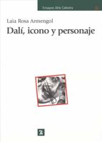 Dali, Icono Y Personaje / Dali, Icon and Character