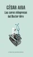 Las Curas Milagrosas Del Doctor Aira / Doctor Aira's Miraculous Cures