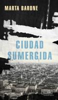 Ciudad Sumergida / Submerged City
