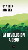 La Revolución a Dedo / The Random Revolution