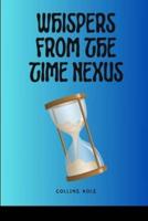 Whispers from the Time Nexus