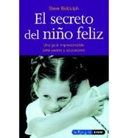 El Secreto Del Nino Feliz / The Secret of Happy Children