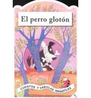 El Perro Gloton/ The Glutton Dog