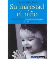 Su Majestad El Nino / His Majesty the Child