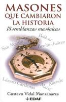 Vidal Manzanares, G: Masones que cambiaron la historia : 18