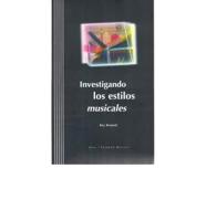 Investigando Los Estilos Musicales - Con 2 CD-ROM