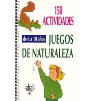150 actividades para niños de 6 a 10 años : juegos de naturaleza