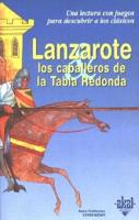Lanzarote y los Caballeros de la Tabla Redonda