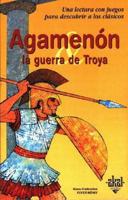 Agamenón y la guerra de Troya