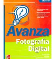 Avanza Fotografia Digital/Digital Photography. Faster Smarter