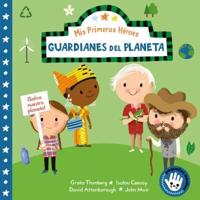 Mis Primeros Héroes: Guardianes Del Planeta / My First Heroes: Guardians of Our Planet PEQUEÑAS MANITAS