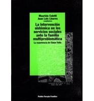 La Intervencion Sistemica En Los Servicios Sociales Ante La Familia Multiprobl