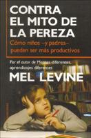 Contra El Mito De La Pereza/ Against the Myth of the Laziness