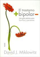 El Trastorno Bipolar / The Bipolar Disorder Survival Guide