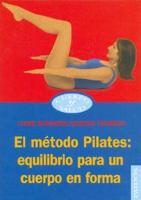 Thomson, G: Método Pilates : equilibrio para un cuerpo en fo
