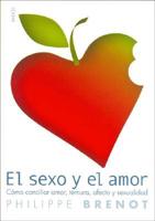 El Sexo Y El Amor / Sex and Love