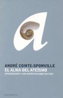 Comte-Sponville, A: Alma del ateísmo : introducción a una es