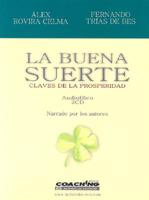 La Buena Suerte/ Good Luck