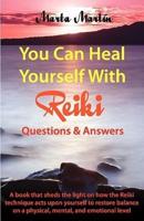 You Can Heal Yourself With Reiki - Questions and Answers