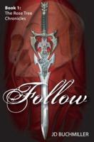 Follow: Book 1 of the Rose Tree Chronicles