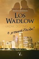 Los Wadlow: Azar, destino... o premeditacion