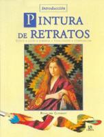 Pintura De Retratos / An Introduction to Painting Portraits