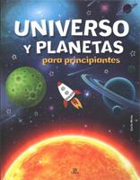 Universo y Planetas Para Principiantes