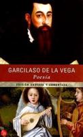 Poesia / The Poetry of Garcilaso De La Vega