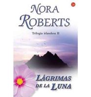 Roberts, N: Lágrimas de la luna