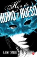 Hija De Humo Y Hueso / Daughter of Smoke and Bone