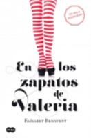 En Los Zapatos De Valeria/ In Valeria's Shoes
