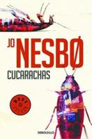 Cucarachas. (Harry Hole 2) / Cockroaches: The Second Inspector Harry Hole Novel