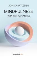Mindfulness Para Principiantes / Mindfulness for Beginners