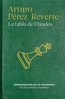 La Tabla De Flandes (30 Aniversario) / The Flanders Panel. Arturo Pérez-Reverte