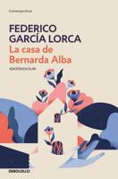 La Casa De Bernarda Alba (Edición Escolar) / The House of Bernarda Alba (School Edition)